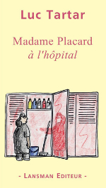 Mme Placard à l'hôpital
